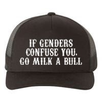 If Genders Confuse You Go Milk A Bull Yupoong Adult 5-Panel Trucker Hat