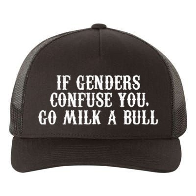 If Genders Confuse You Go Milk A Bull Yupoong Adult 5-Panel Trucker Hat