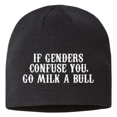 If Genders Confuse You Go Milk A Bull Sustainable Beanie