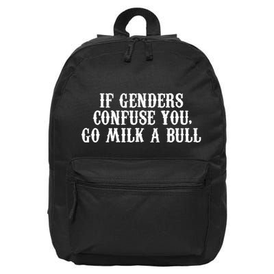 If Genders Confuse You Go Milk A Bull 16 in Basic Backpack