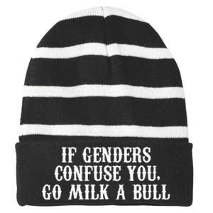 If Genders Confuse You Go Milk A Bull Striped Beanie with Solid Band