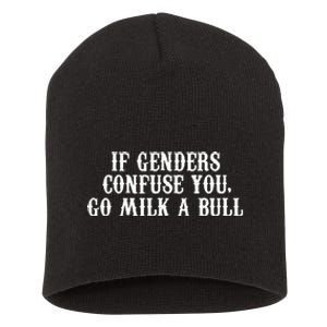 If Genders Confuse You Go Milk A Bull Short Acrylic Beanie