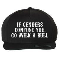 If Genders Confuse You Go Milk A Bull Wool Snapback Cap