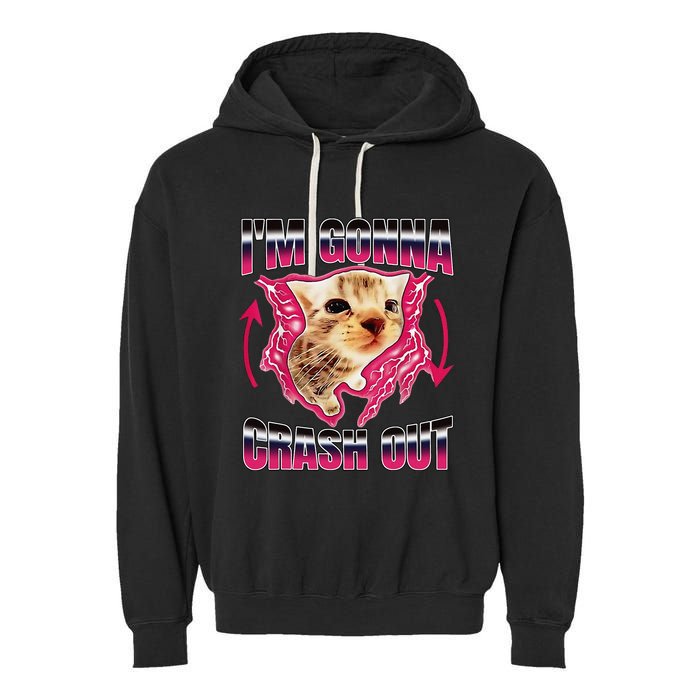 IM Gonna Crash Out Funny Cat Meme Lover Humorous Sarcastic Garment-Dyed Fleece Hoodie