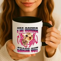 IM Gonna Crash Out Funny Cat Meme Lover Humorous Sarcastic Mug