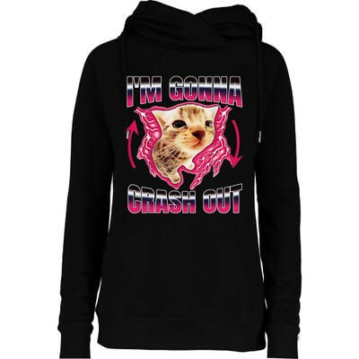 IM Gonna Crash Out Funny Cat Meme Lover Humorous Sarcastic Womens Funnel Neck Pullover Hood