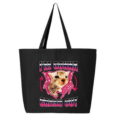 IM Gonna Crash Out Funny Cat Meme Lover Humorous Sarcastic 25L Jumbo Tote