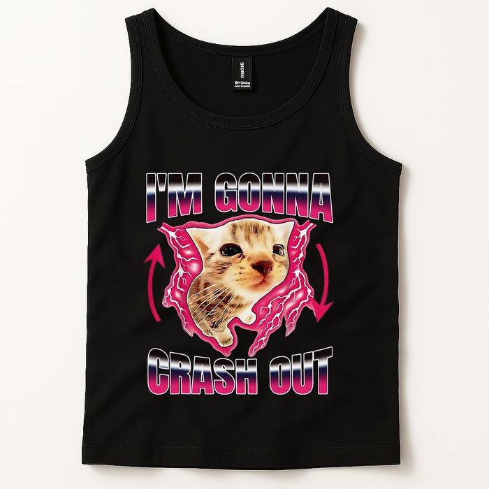 IM Gonna Crash Out Funny Cat Meme Lover Humorous Sarcastic Tank Top