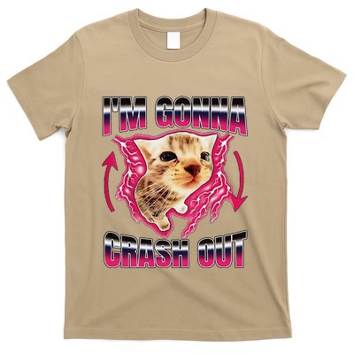 IM Gonna Crash Out Funny Cat Meme Lover Humorous Sarcastic T-Shirt