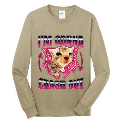 IM Gonna Crash Out Funny Cat Meme Lover Humorous Sarcastic Tall Long Sleeve T-Shirt