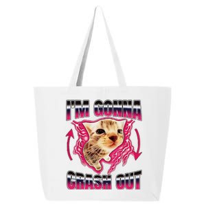 IM Gonna Crash Out Funny Cat Meme Lover Humorous Sarcastic 25L Jumbo Tote