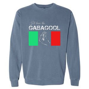 Italiano Gabagool Capicola Italian Slang Italy Flag Garment-Dyed Sweatshirt