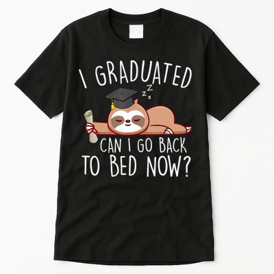 I Graduated Can I Go Back To Bed Now Funny Graduation Tall T-Shirt