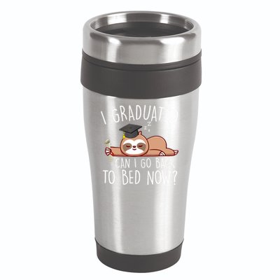 I Graduated Can I Go Back To Bed Now Funny Graduation 16oz Travel Tumbler