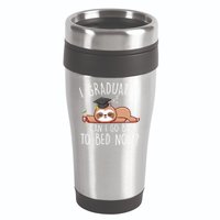 I Graduated Can I Go Back To Bed Now Funny Graduation 16oz Travel Tumbler