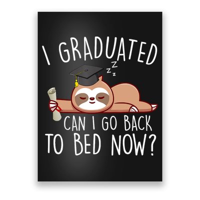 I Graduated Can I Go Back To Bed Now Funny Graduation Poster