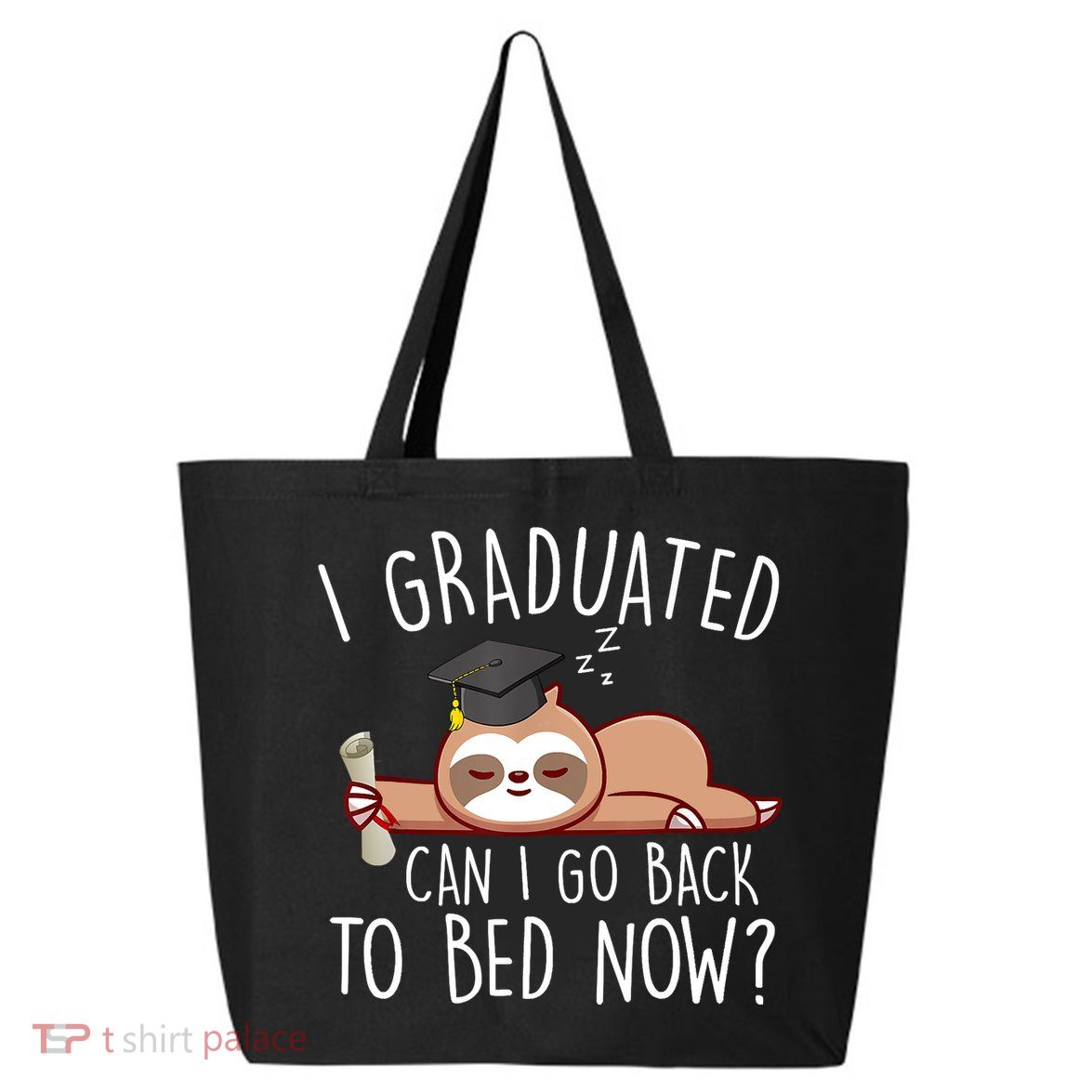 I Graduated Can I Go Back To Bed Now Funny Graduation 25L Jumbo Tote