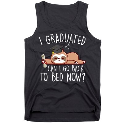 I Graduated Can I Go Back To Bed Now Funny Graduation Tank Top