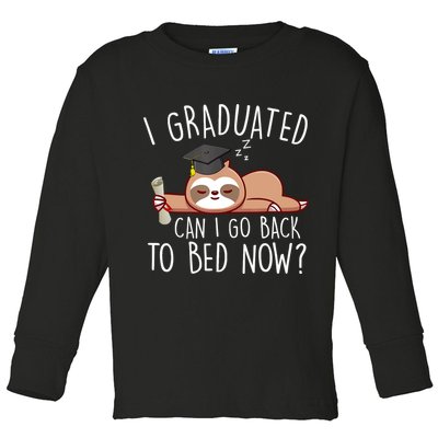 I Graduated Can I Go Back To Bed Now Funny Graduation Toddler Long Sleeve Shirt