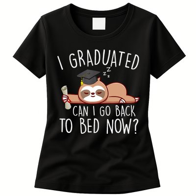 I Graduated Can I Go Back To Bed Now Funny Graduation Womens T-Shirt