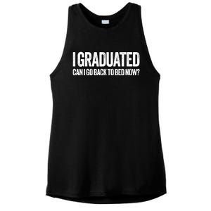 I Graduated Can I Go Back To Bed Now Graduation Ladies PosiCharge Tri-Blend Wicking Tank