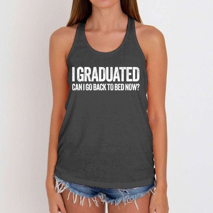 I Graduated Can I Go Back To Bed Now Graduation Women's Knotted Racerback Tank