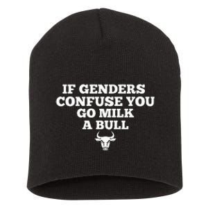 If Genders Confuse You Go Milk A Bull Short Acrylic Beanie