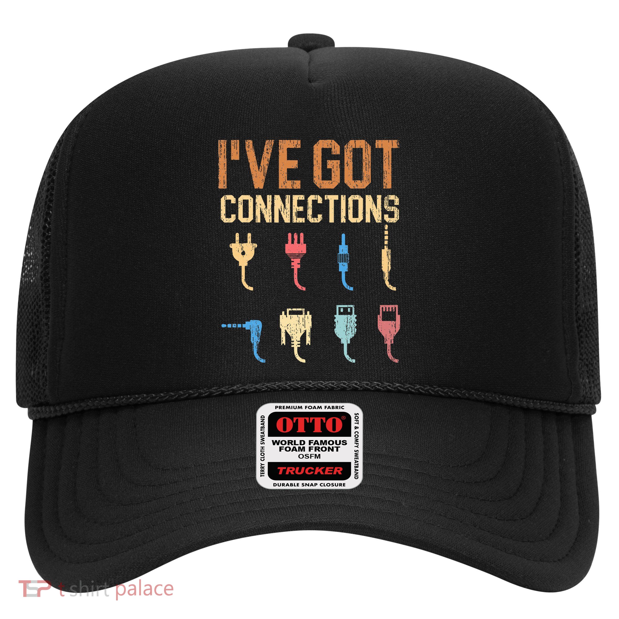 IVe Got Connections Information Technology Specialist Trucker Hat