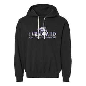 I Graduated Can I Go Back To Bed Now funny Graduation quotes Garment-Dyed Fleece Hoodie