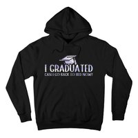 I Graduated Can I Go Back To Bed Now funny Graduation quotes Hoodie