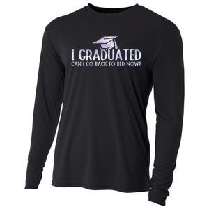 I Graduated Can I Go Back To Bed Now funny Graduation quotes Cooling Performance Long Sleeve Crew