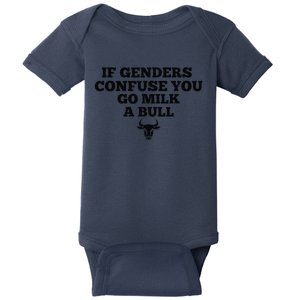 If Genders Confuse You Go Milk A Bull Baby Bodysuit