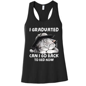 I Graduated Can I Go Back To Bed Now Graduation Cat lover Women's Racerback Tank