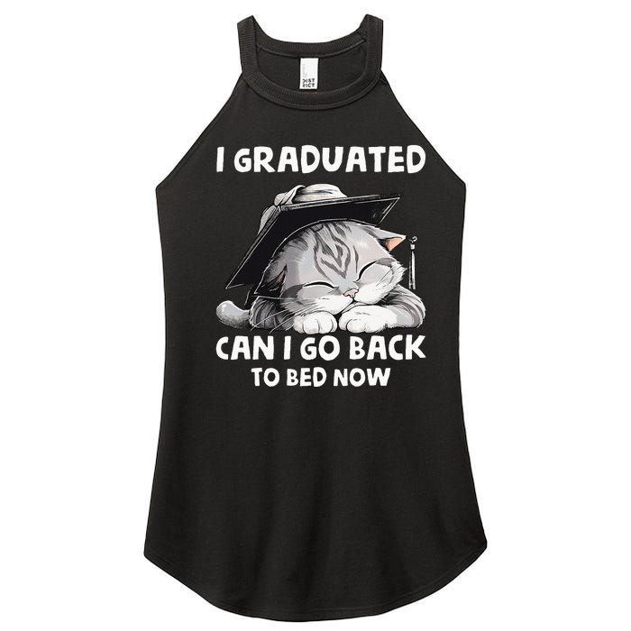 I Graduated Can I Go Back To Bed Now Graduation Cat lover Women's Perfect Tri Rocker Tank