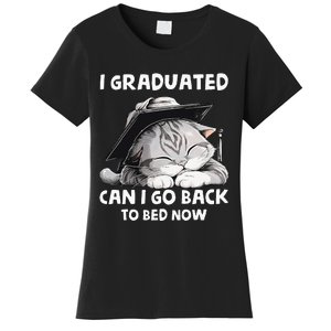 I Graduated Can I Go Back To Bed Now Graduation Cat lover Women's T-Shirt