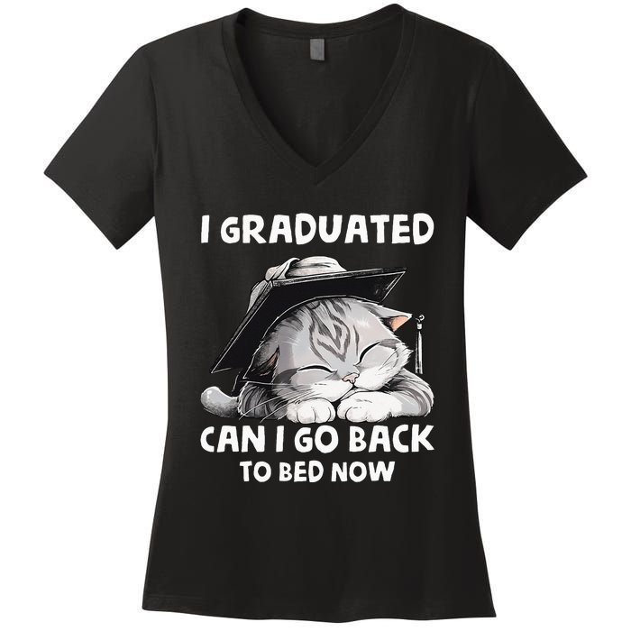 I Graduated Can I Go Back To Bed Now Graduation Cat lover Women's V-Neck T-Shirt