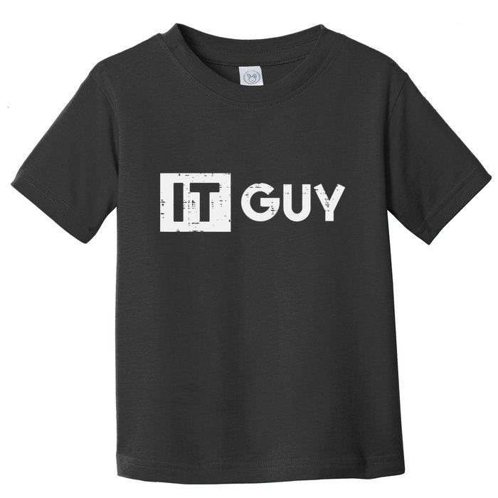 It Guy Computer Information Technology Tech Toddler T-Shirt