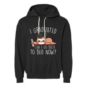 I Graduated Can I Go Back To Bed Now Funny Graduation Garment-Dyed Fleece Hoodie