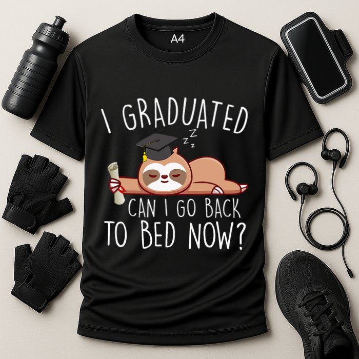 I Graduated Can I Go Back To Bed Now Funny Graduation Performance Shirt