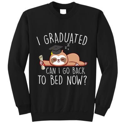 I Graduated Can I Go Back To Bed Now Funny Graduation Sweatshirt