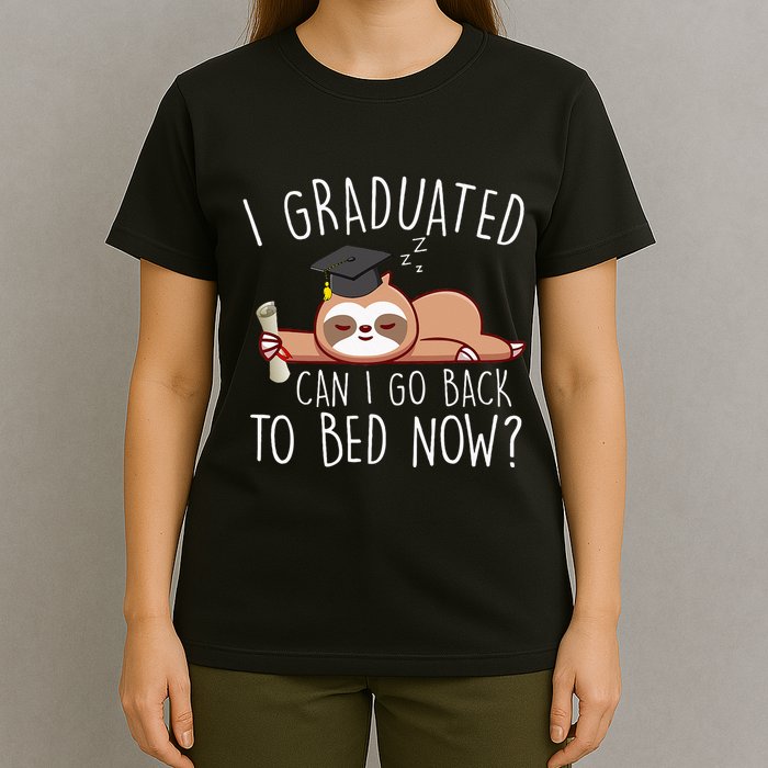 I Graduated Can I Go Back To Bed Now Funny Graduation T-Shirt
