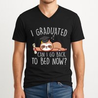 I Graduated Can I Go Back To Bed Now Funny Graduation V-Neck T-Shirt