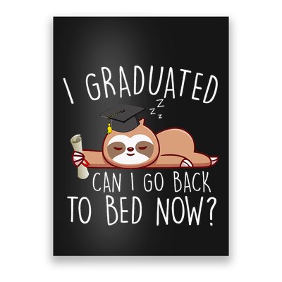 I Graduated Can I Go Back To Bed Now Funny Graduation Poster
