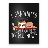 I Graduated Can I Go Back To Bed Now Funny Graduation Poster