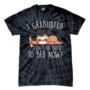 I Graduated Can I Go Back To Bed Now Funny Graduation Tie-Dye T-Shirt