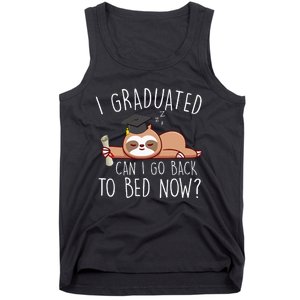 I Graduated Can I Go Back To Bed Now Funny Graduation Tank Top