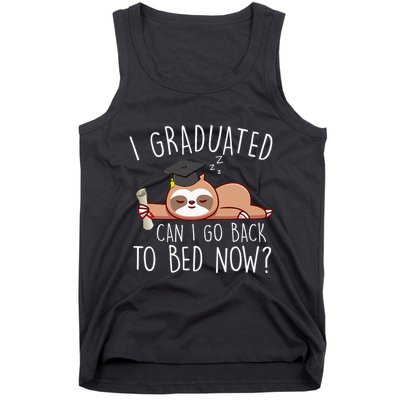 I Graduated Can I Go Back To Bed Now Funny Graduation Tank Top