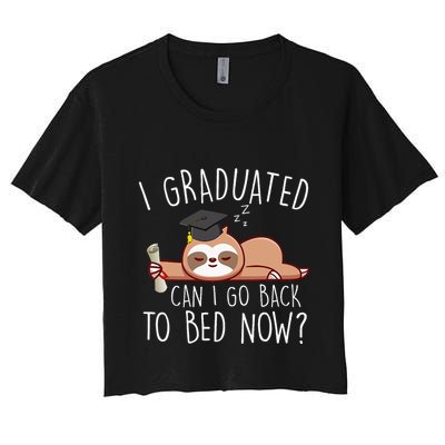 I Graduated Can I Go Back To Bed Now Funny Graduation Crop Top