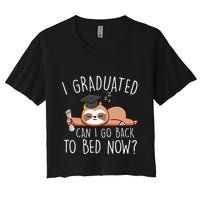 I Graduated Can I Go Back To Bed Now Funny Graduation Crop Top