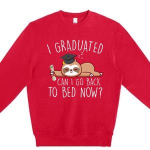 I Graduated Can I Go Back To Bed Now Funny Graduation Premium Crewneck Sweatshirt